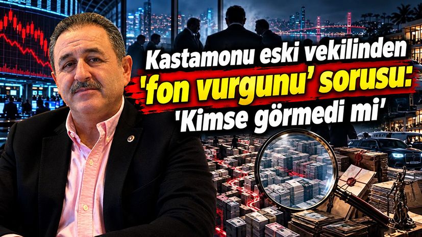 Kastamonu eski vekilinden 'fon vurgunu' sorusu: 'Kimse görmedi mi?'