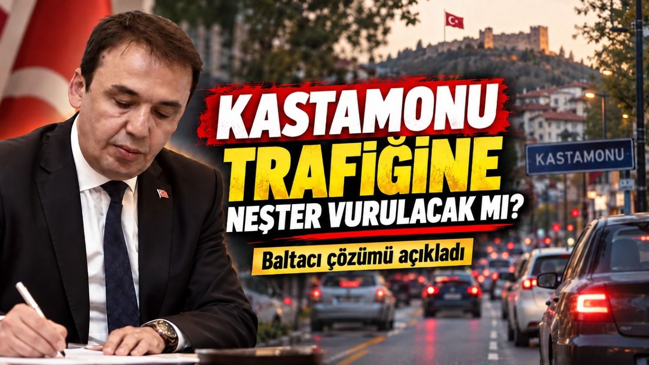 Kastamonu trafiğine neşter vurulacak mı? Başkan Baltacı çözümü açıkladı