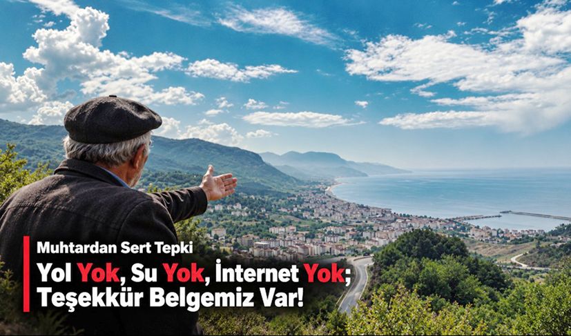 Muhtardan isyan: “Yol yok, su yok, internet yok!”
