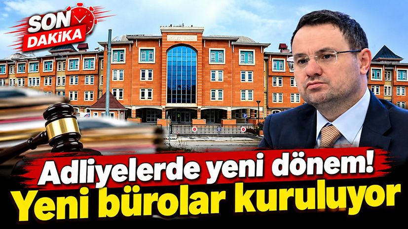 Adliyelerde yeni dönem: Yeni bürolar kuruluyor