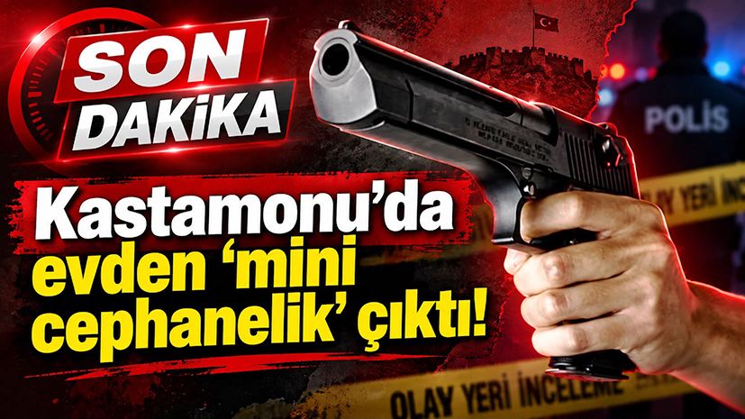 Kastamonu’da evden ‘mini cephanelik’ çıktı!