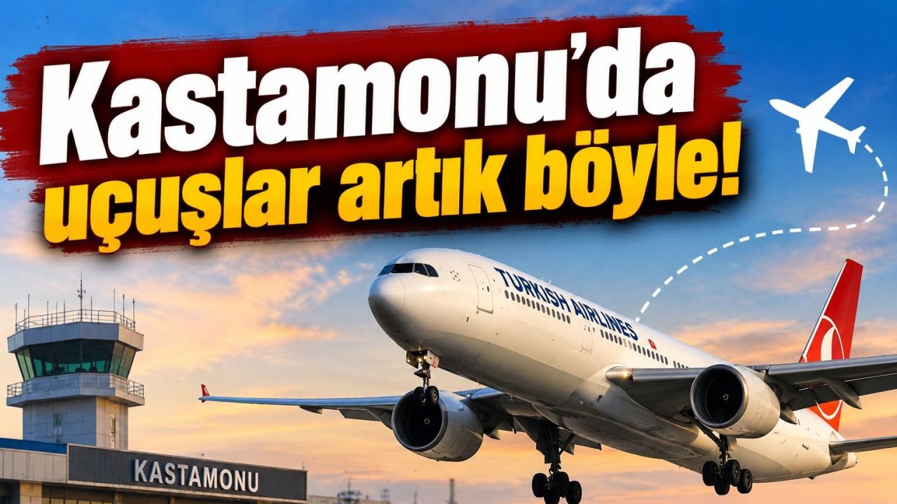 Kastamonu'da uçuşlar artık böyle!