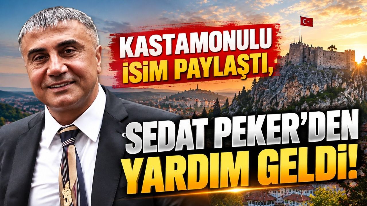 Kastamonulu isim paylaştı, Sedat Peker’den yardım geldi!