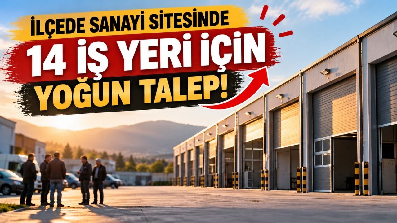 İlçede sanayi sitesinde 14 iş yeri için yoğun talep!