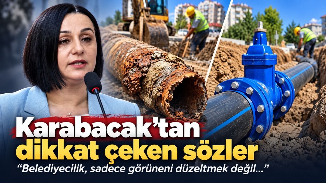 Karabacak’tan dikkat çeken sözler: ‘Belediyecilik, sadece görüneni düzeltmek değil…’
