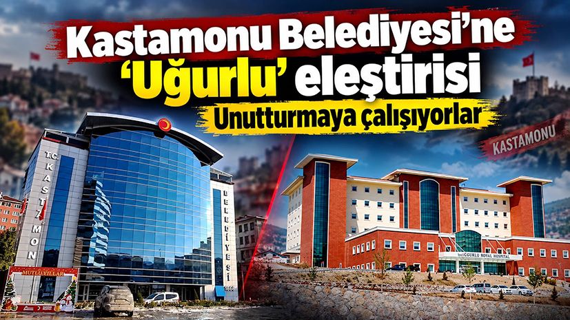 Kastamonu Belediyesi’ne “Uğurlu” eleştirisi: ‘Unutturmaya çalışıyorlar’