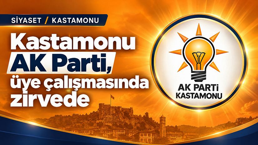 Kastamonu AK Parti, üye çalışmasında zirvede