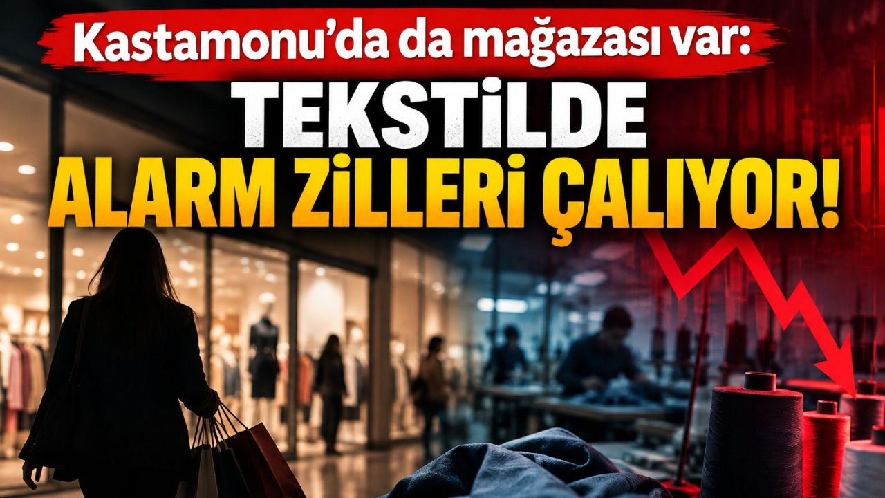 Kastamonu’da da mağazası var: Tekstilde alarm zilleri çalıyor!